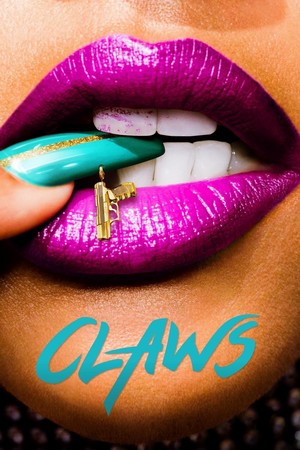 Claws (2017 - 2022) - poster