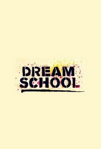 Dream School (2017 - 2023) - poster