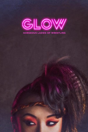 GLOW (2017 - 2019) - poster