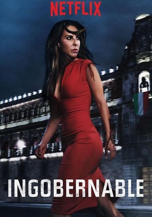 Ingobernable (2017 - 2018) - poster