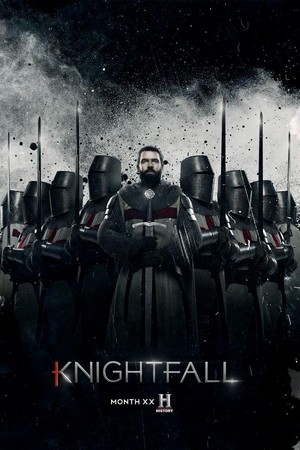 Knightfall (2017 - 2019) - poster