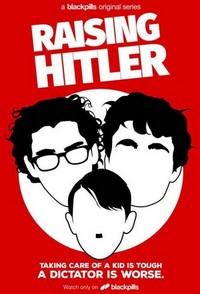 Raising Hitler (2017 - 2017) - poster