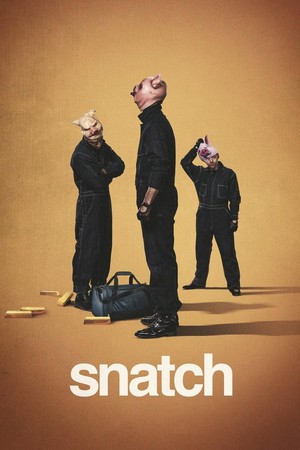 Snatch (2017 - 2018) - poster
