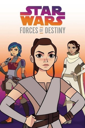 Star Wars: Forces of Destiny (2017 - 2018) - poster