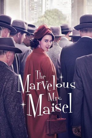 The Marvelous Mrs. Maisel (2017 - 2023) - poster