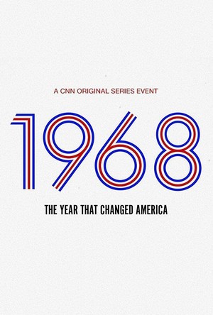 1968: The Year That Changed America (2018 - 2018) - poster