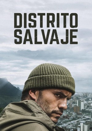 Distrito Salvaje (2018 - 2018) - poster