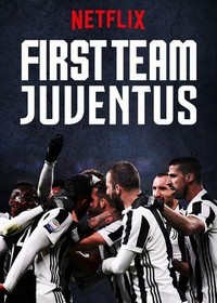 First Team: Juventus - poster