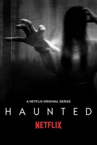 Haunted (2018 - 2021) - poster