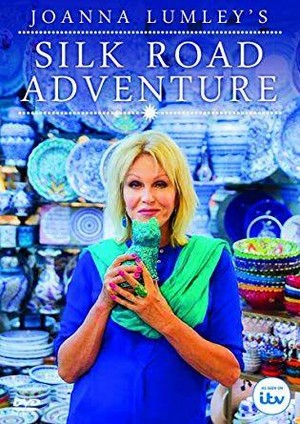 Joanna Lumley's Silk Road Adventure    - poster