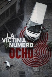 La Víctima Número 8 (2018 - 2018) - poster