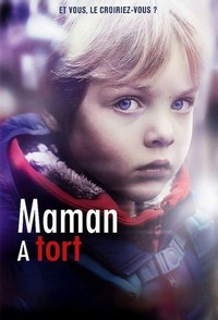 Maman A Tort  - poster