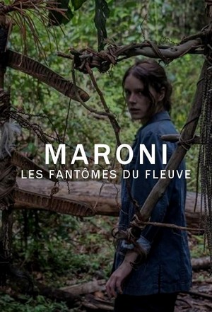 Maroni, les Fantômes du Fleuve (2018 - 2021) - poster