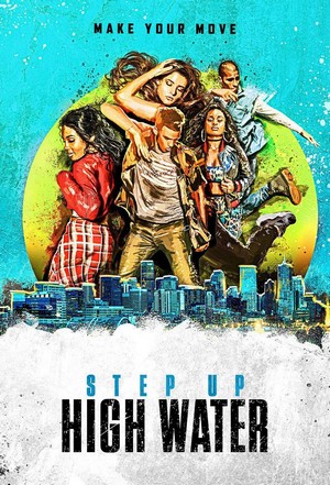 Step Up: High Water (2018 - 2022) - poster