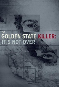 The Golden State Killer: It's Not Over - poster