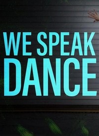 We Speak Dance (2018 - 2018) - poster