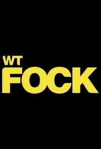 wtFOCK (2018 - 2021) - poster
