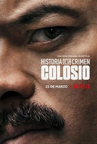 Historia de un Crimen: Colosio - poster