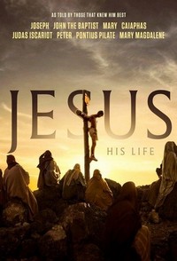 Jesus: His Life - poster