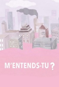 M'entends-tu? (2019 - 2021) - poster