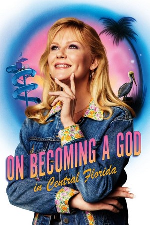 On Becoming a God in Central Florida (2019 - 2019) - poster