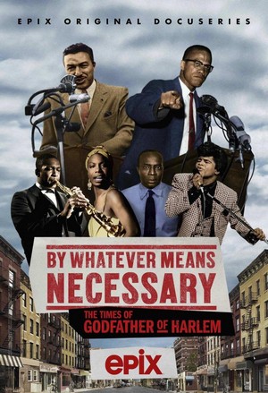 By Whatever Means Necessary: The Times of Godfather of Harlem - poster