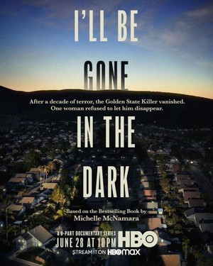 I'll Be Gone in the Dark - poster
