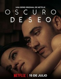 Oscuro Deseo (2020 - 2022) - poster