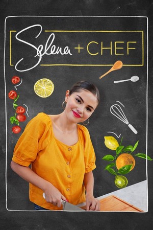 Selena + Chef (2020 - 2022) - poster