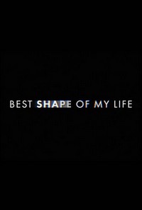 Best Shape of My Life (2021 - 2021) - poster