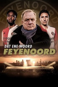 Dat Ene Woord - Feyenoord (2021 - 2021) - poster