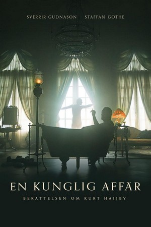 En Kunglig Affär - Berättelsen om Kurt Haijby - poster