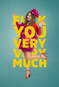 F*** You Very, Very Much (2021 - 2023) - poster