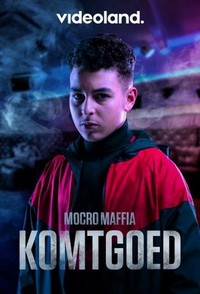 Mocro Maffia: Komtgoed - poster