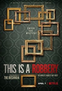 This Is a Robbery: The World's Biggest Art Heist - poster