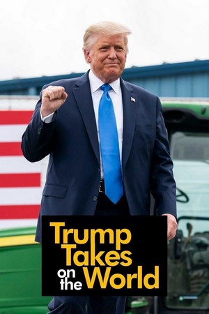 Trump Takes on the World - poster