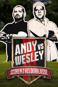 Andy vs. Wesley: Scoren in de Kelderklasse (2022 - 2022) - poster