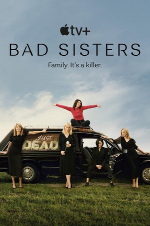 Bad Sisters (2022 - 2024) - poster