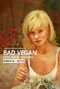 Bad Vegan: Fame. Fraud. Fugitives. - poster