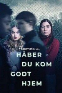 Håber Du Kom Godt Hjem (2022 - 2022) - poster