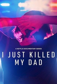 I Just Killed My Dad (2022 - 2022) - poster