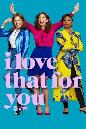 I Love That for You (2022 - 2022) - poster