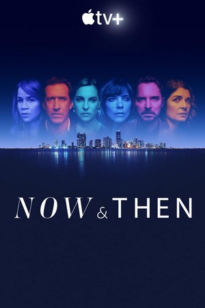 Now and Then (2022 - 2022) - poster
