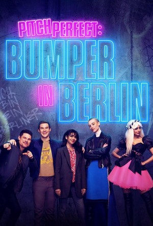 Pitch Perfect: Bumper in Berlin (2022 - 2023) - poster