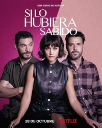 Si lo Hubiera Sabido (2022 - 2022) - poster