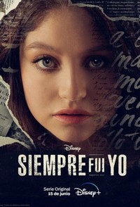 Siempre Fui Yo (2022 - 2024) - poster