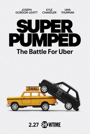 Super Pumped: The Battle for Uber (2022 - 2022) - poster