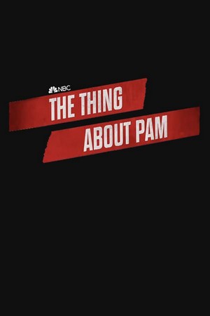 The Thing about Pam (2022 - 2022) - poster