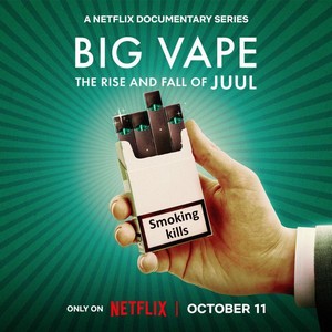 Big Vape: The Rise and Fall of Juul - poster