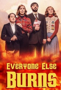 Everyone Else Burns (2023 - 2023) - poster